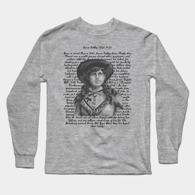 Annie Oakley Portrait and Quote Long Sleeve T-Shirt by Slightly Unhinged